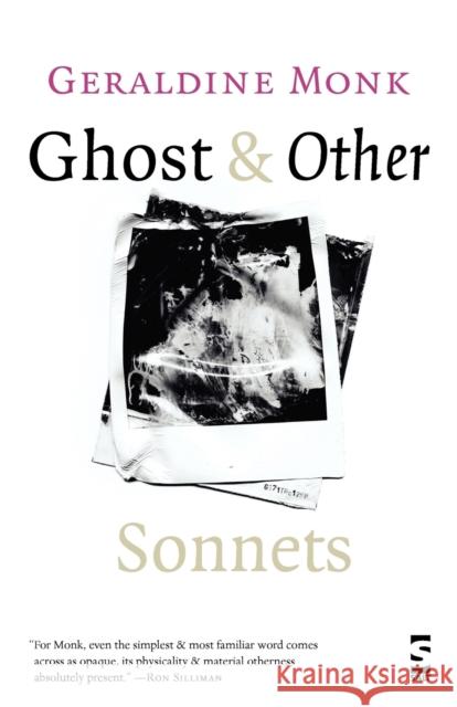 Ghost & Other Sonnets Geraldine Monk 9781844717323 Salt Publishing