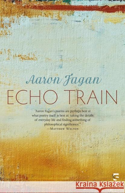 Echo Train Aaron Fagan 9781844717491 Salt Publishing