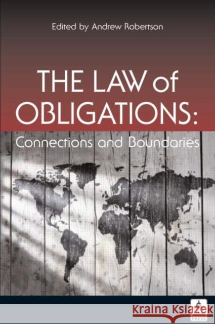 The Law of Obligations: Connections and Boundaries Robertson, Andrew 9781844720125