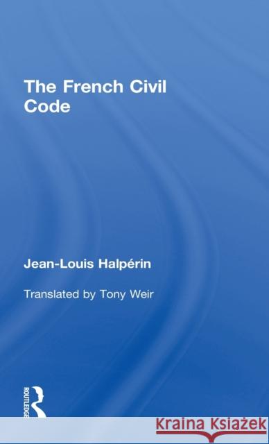 The French Civil Code Jean-Louis Halperin Jean-Louis Halperin  9781844721320