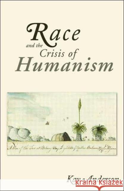 Race and the Crisis of Humanism Kay Anderson Anderson Kay 9781844721528 UCL Press
