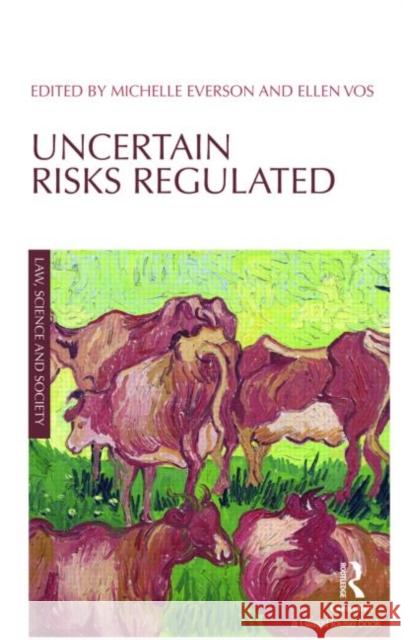 Uncertain Risks Regulated Vos Ellen 9781844721627 UCL Press