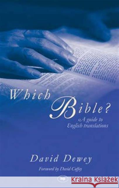 Which Bible?: A Guide To English Translations David Dewey (Author) 9781844740352 Inter-Varsity Press