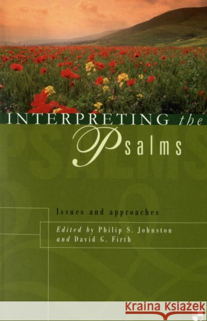 Interpreting the Psalms : Issues and Approaches  9781844740772 INTER-VARSITY PRESS
