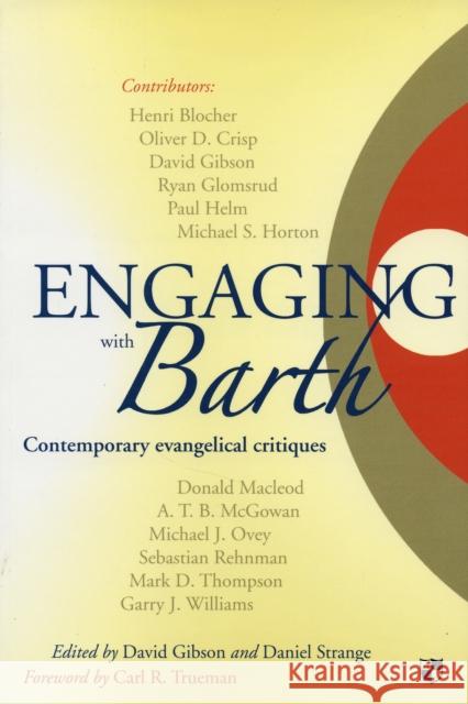 Engaging with Barth: Contemporary Evangelical Critiques Strange, David Gibson and Daniel 9781844742455