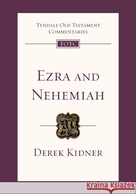 Ezra and Nehemiah: Tyndale Old Testament Commentary Kidner, Derek 9781844742905