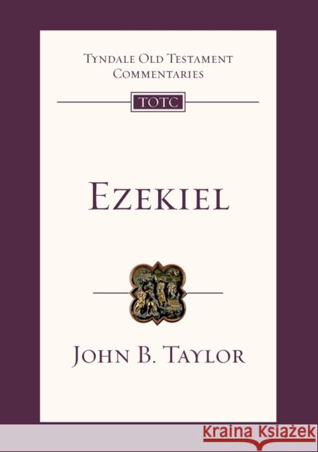 Ezekiel: Tyndale Old Testament Commentary Saxtron, Jo 9781844743360 INTERVARSITY PRESS