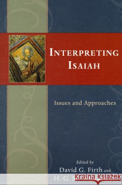 Interpreting Isaiah : Issues and Approaches David G (Ed) Frith 9781844743827