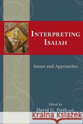 Interpreting Isaiah : Issues and Approaches David G (Ed) Frith 9781844743827