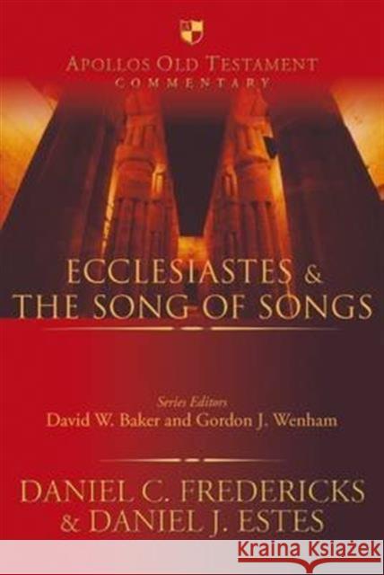 Ecclesiastes & the Song of Songs Fredericks, Daniel 9781844744138