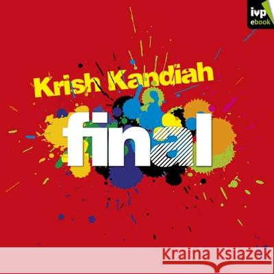 Final: Bite-Sized Inspiration For Final Year Students Dr Krish Kandiah (Reader) 9781844744459