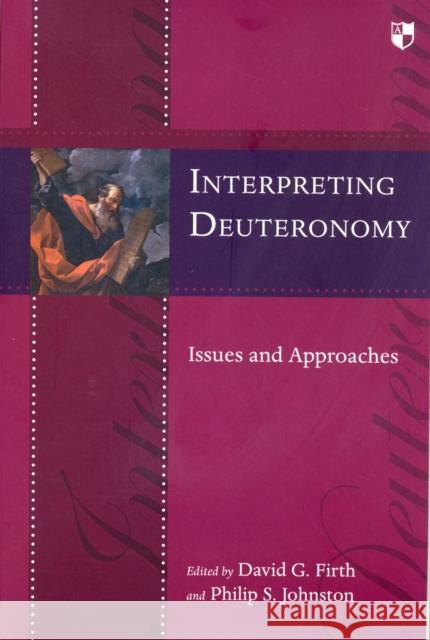 Interpreting Deuteronomy: Issues and Approaches Firth, David G. 9781844745975