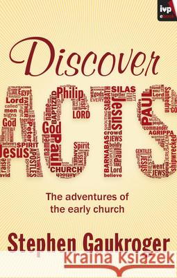 Discover Acts: The Adventures of the Early Church Gaukroger, Stephen 9781844749034