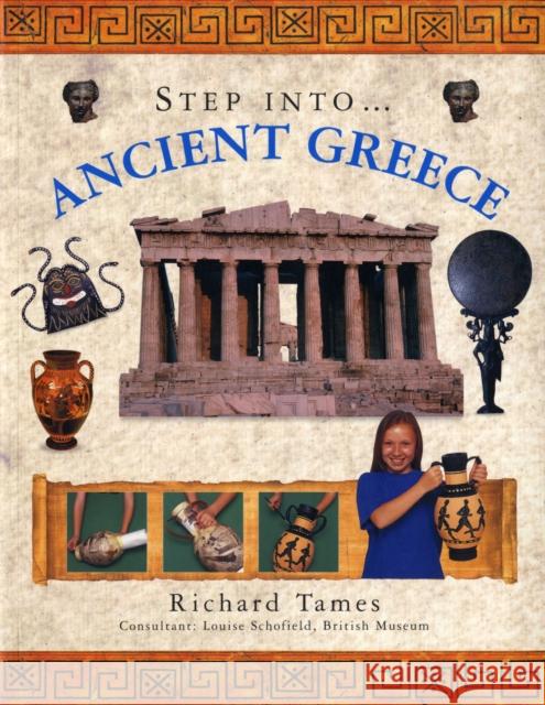 Step into Ancient Greece Richard Tames 9781844765102 Not Avail