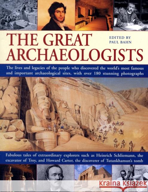 Great Archaeologists Paul G Bahn 9781844765621