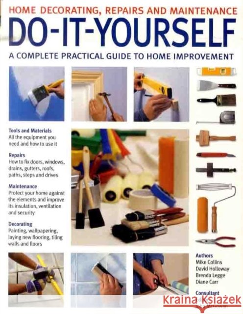 Do-it-Yourself: A Complete Beginner's Home Improvement Manual  9781844767250 0