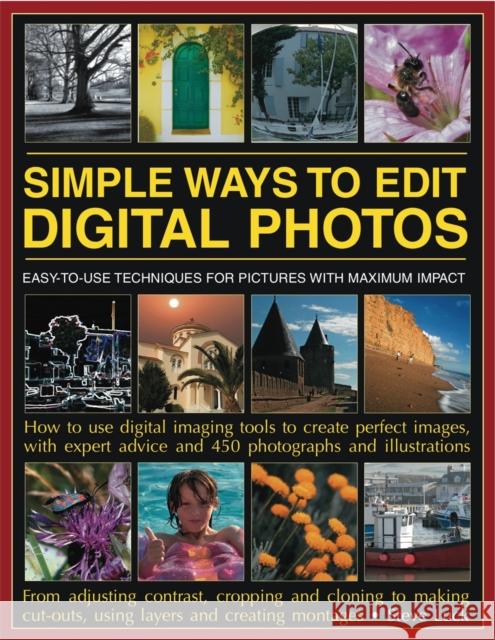 Simple Ways to Edit Your Digital Photos Steve Luck 9781844769773