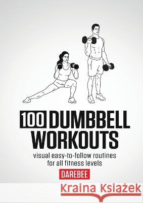 100 Dumbbell Workouts N. Rey 9781844811823 New Line Books