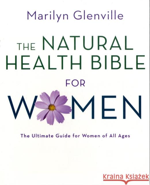 Natural Health Bible for Women Marilyn Glenville 9781844838844