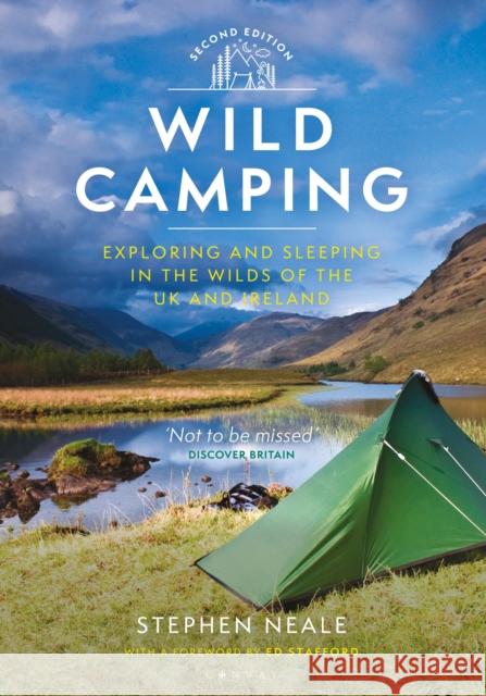 Wild Camping: Exploring and Sleeping in the Wilds of the UK and Ireland Stephen Neale (University of Exeter, UK), Ed Stafford 9781844865727