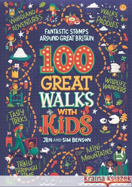 100 Great Walks with Kids: Fantastic stomps around Great Britain Sim Benson 9781844865758