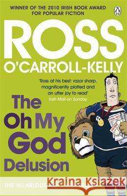 Oh My God Delusion Ross O'Carroll-Kelly 9781844881765