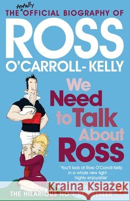 We Need To Talk About Ross Ross O'Carroll-Kelly 9781844881796 0