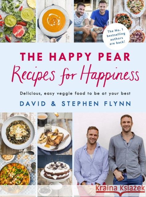 The Happy Pear: Recipes for Happiness: Delicious, Easy Vegetarian Food for the Whole Family Stephen Flynn 9781844884254 Penguin Books Ltd