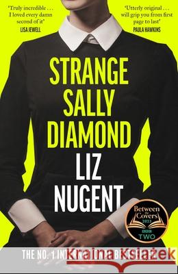 Strange Sally Diamond: Crime Novel of the Year, Irish Book Awards 2023 Liz Nugent 9781844885961