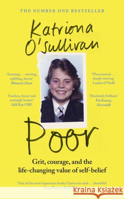 Poor: Grit, courage, and the life-changing value of self-belief Katriona O'Sullivan 9781844886210 Penguin Books Ltd