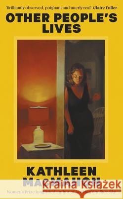 Other People's Lives Kathleen MacMahon 9781844886739