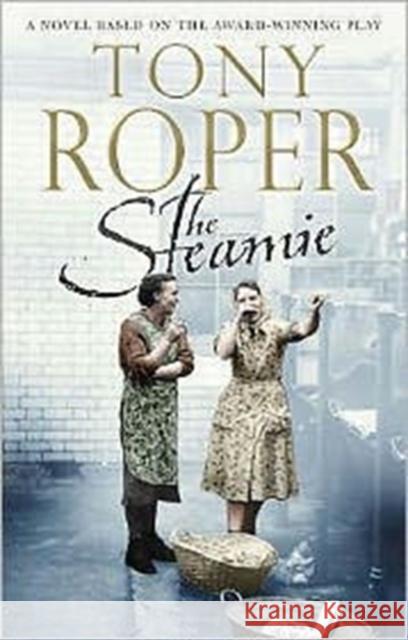 The Steamie Tony Roper 9781845020156 BLACK AND WHITE PUBLISHING