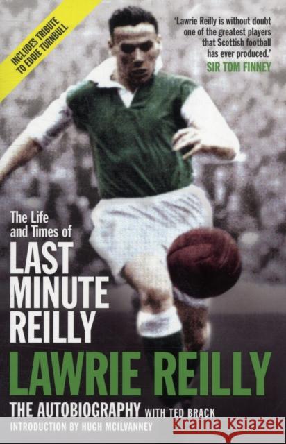 The Life and Times of Last Minute Reilly Lawrie Reilly 9781845023478