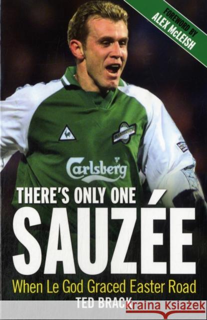 There's Only One Sauzee : When Le God Graced Easter Ted Brack 9781845024376