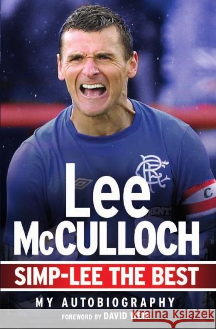 Simp-Lee the Best: My Autobiography Lee McCulloch 9781845026981