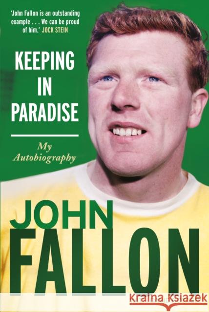 Keeping in Paradise - My Autobiography John Fallon 9781845029593 B&W PUBLISHING