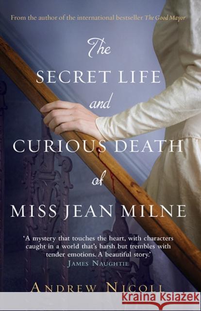 The Secret Life And Curious Death Of Miss Jean Milne Andrew Nicoll 9781845029821