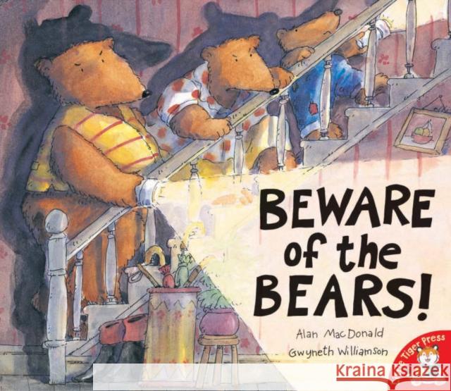 Beware of the Bears! Alan MacDonald 9781845060688 Little Tiger Press Group