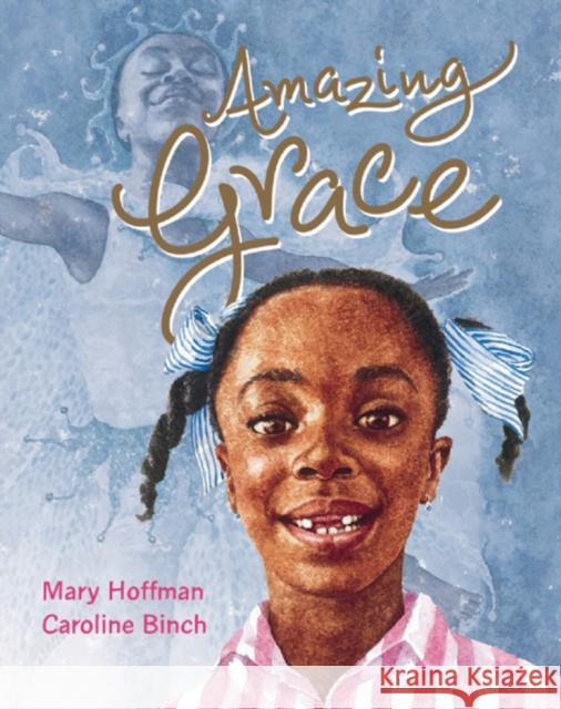 Amazing Grace Mary Hoffman 9781845077495 Frances Lincoln Publishers Ltd