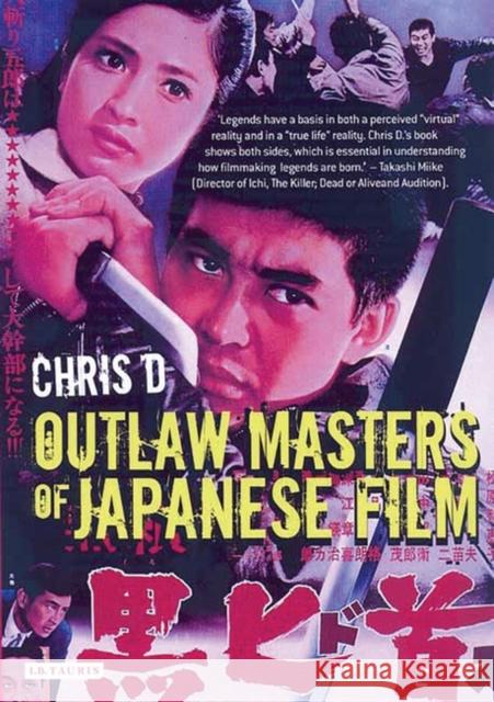 Outlaw Masters of Japanese Film Chris D 9781845110864 0