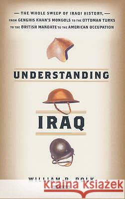 Understanding Iraq William R. Polk 9781845111236