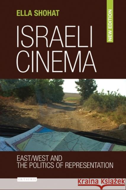 Israeli Cinema: East/West and the Politics of Representation Shohat, Ella 9781845113131