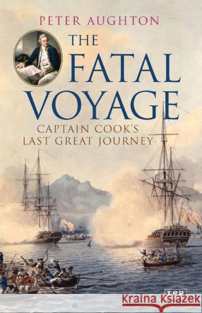 Fatal Voyage Peter Aughton 9781845114046 Tauris Parke Paperbacks