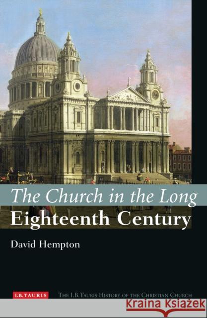 The Church in the Long Eighteenth Century Hempton, David 9781845114404