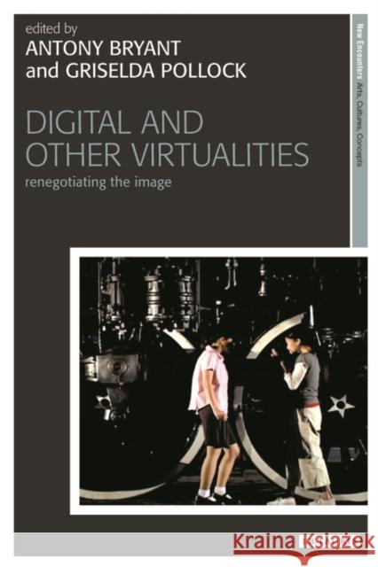 Digital and Other Virtualities : Renegotiating the Image Victoria Turvey-Sauron Victoria, PhD Anderson Mieke Bal 9781845115678 I. B. Tauris & Company