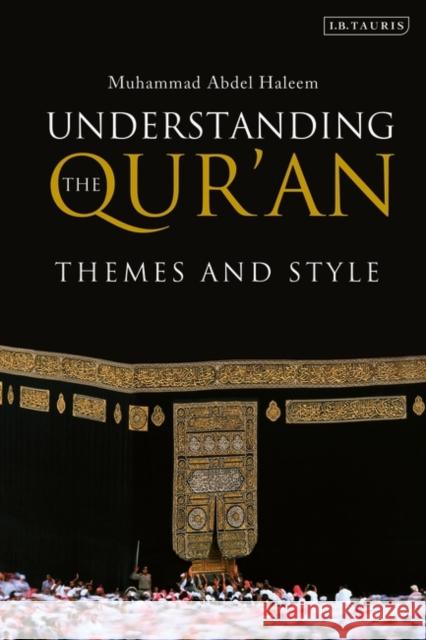 Understanding the Qur'an: Themes and Style Haleem, Muhammad Abdel 9781845117894