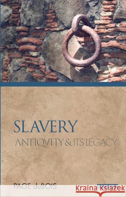Slavery: Antiquity and Its Legacy DuBois, Page 9781845119270 0