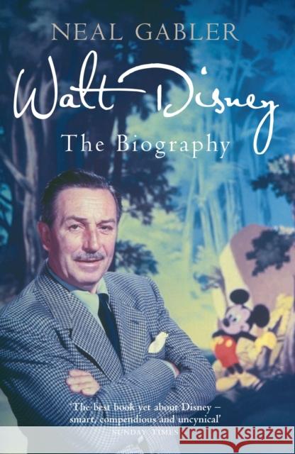 Walt Disney: The Biography Gabler, Neal 9781845136741
