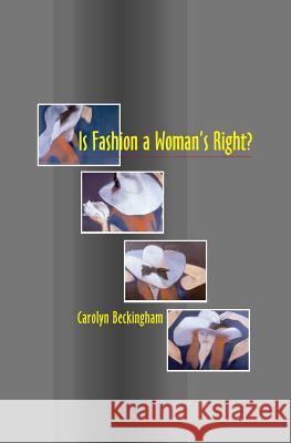 Is Fashion a Woman's Right? C. Beckingham 9781845190774