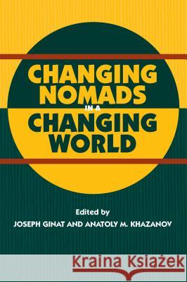 Changing Nomads in a Changing World  9781845191993 SUSSEX ACADEMIC PRESS